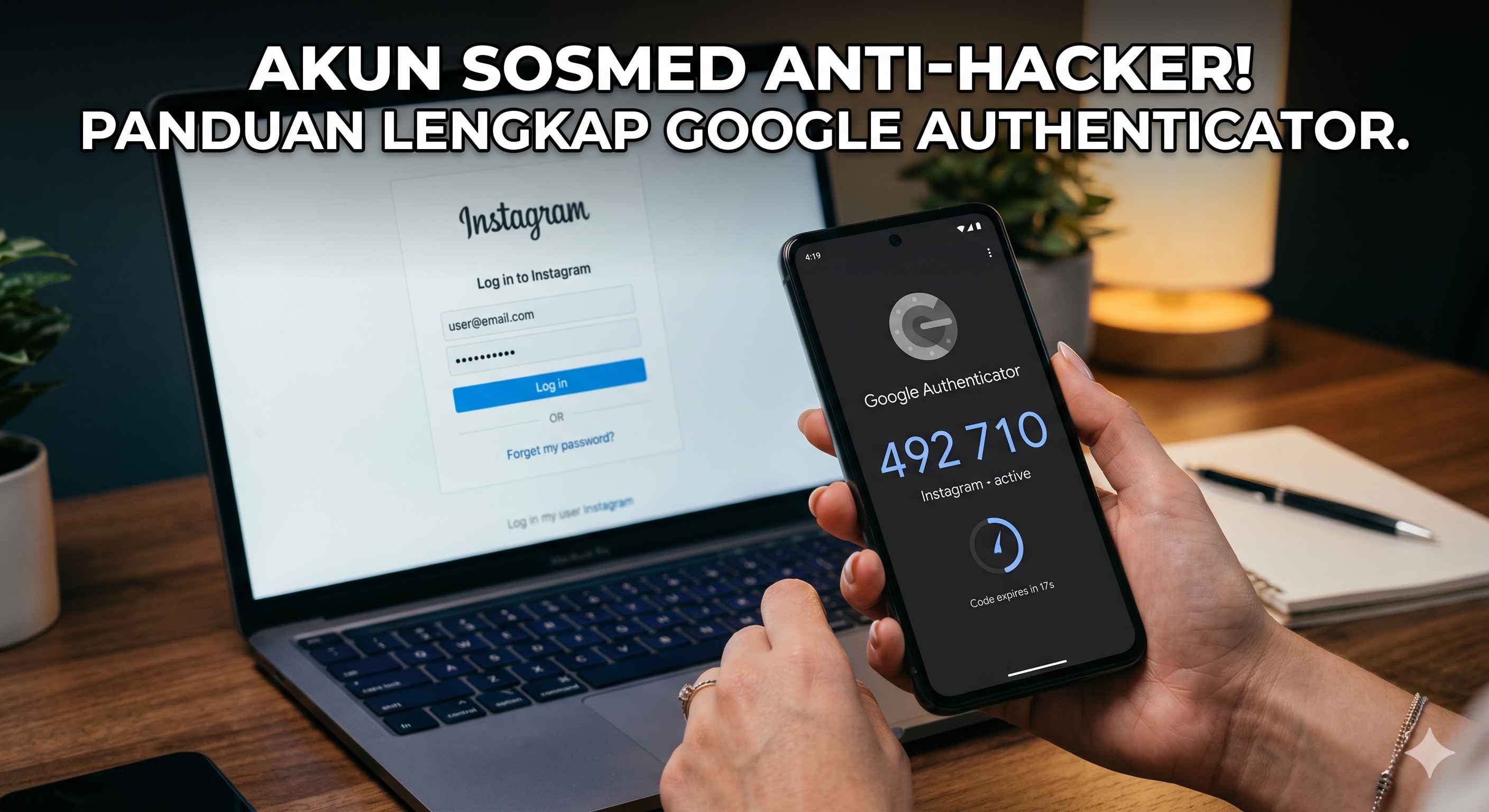 Panduan Lengkap Google Authenticator untuk Verifikasi Akun Sosmed