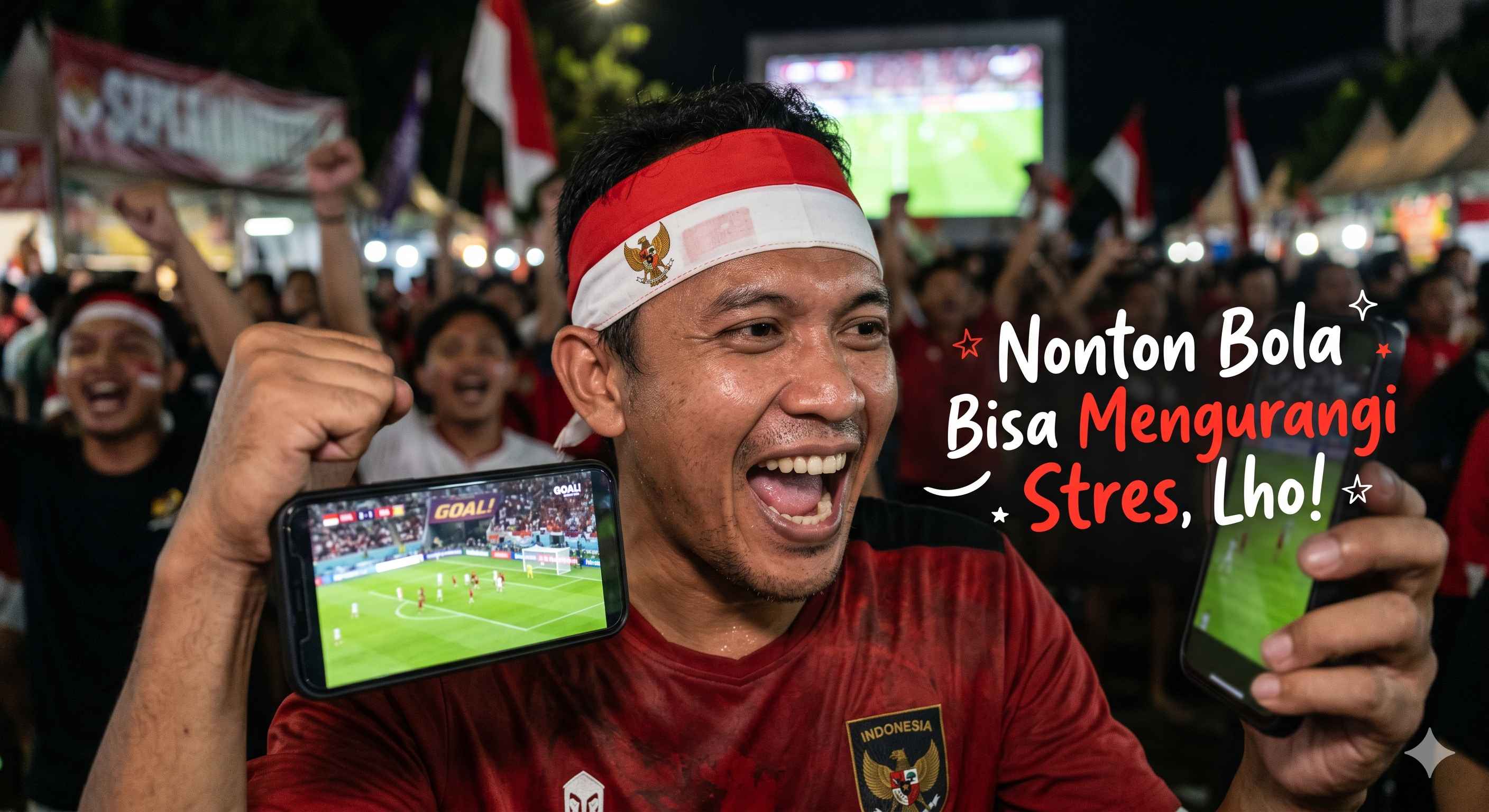 Bukan Cuma Hiburan, Nonton Bola Ternyata Bisa Mengurangi Stres, Lho!