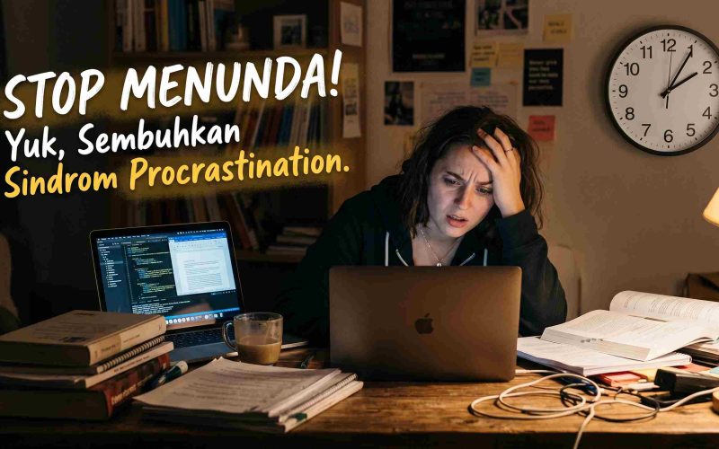 Apa Itu Sindrom Procrastination