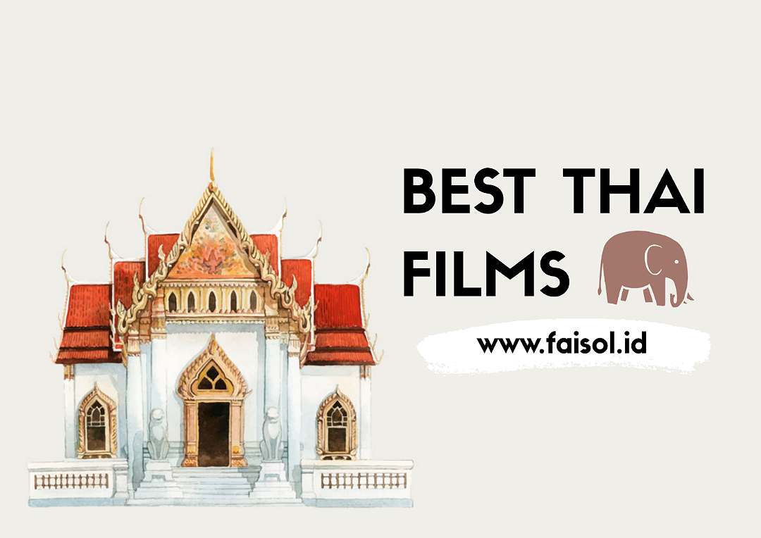 5 Film Thailand Terbaik Sepanjang Masa. Harus Tonton !