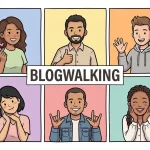 Blogwalking, Tradisi Komen Antar Blogger yang Mulai ‘Punah’
